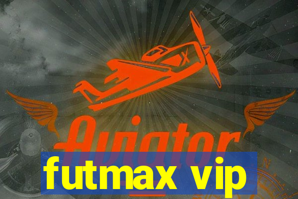 futmax vip