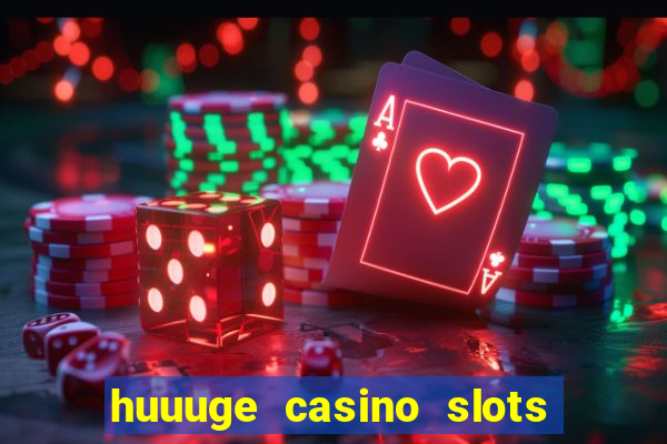 huuuge casino slots vegas 777