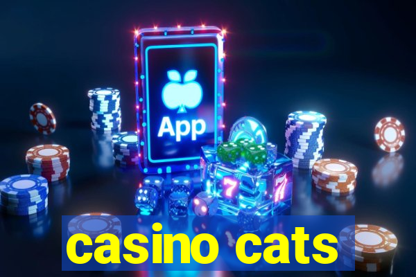 casino cats