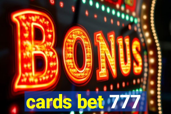 cards bet 777