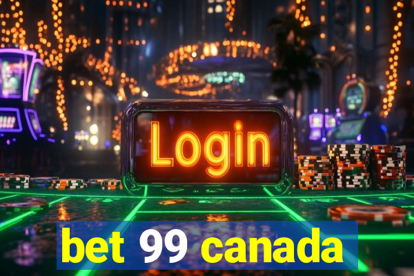 bet 99 canada