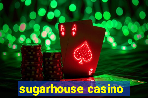 sugarhouse casino