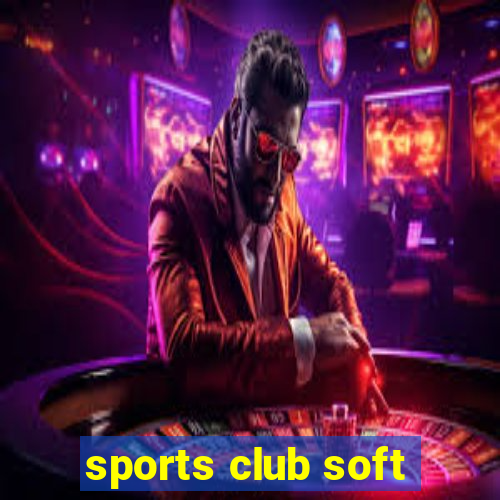 sports club soft