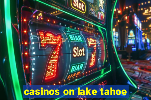 casinos on lake tahoe