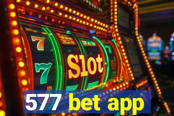 577 bet app