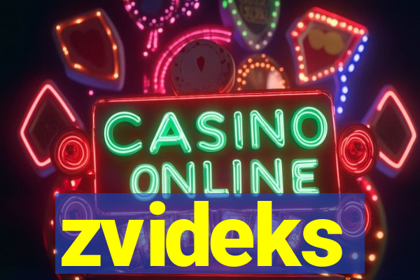 zvideks