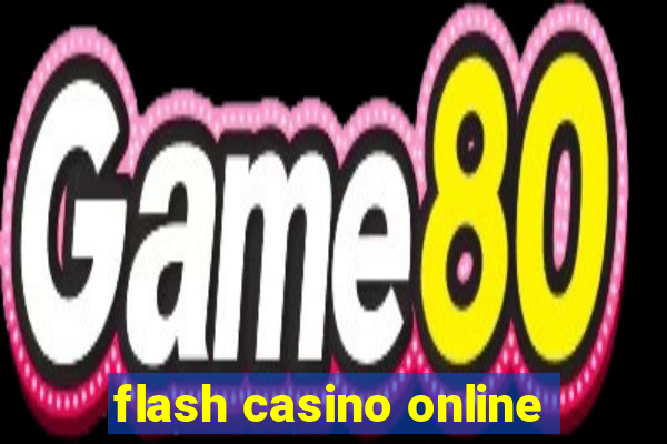 flash casino online