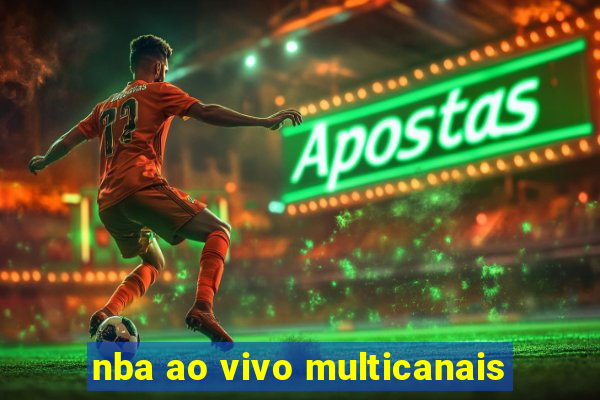 nba ao vivo multicanais