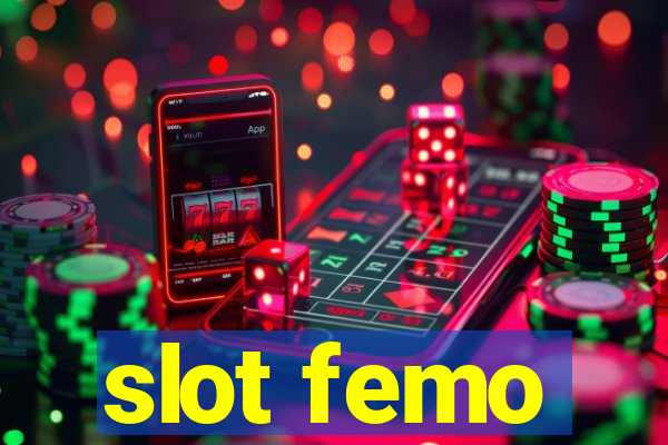 slot femo