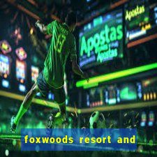 foxwoods resort and casino connecticut