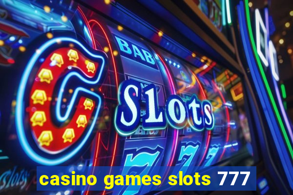 casino games slots 777