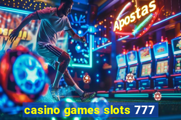 casino games slots 777