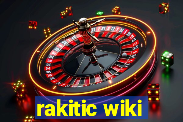 rakitic wiki