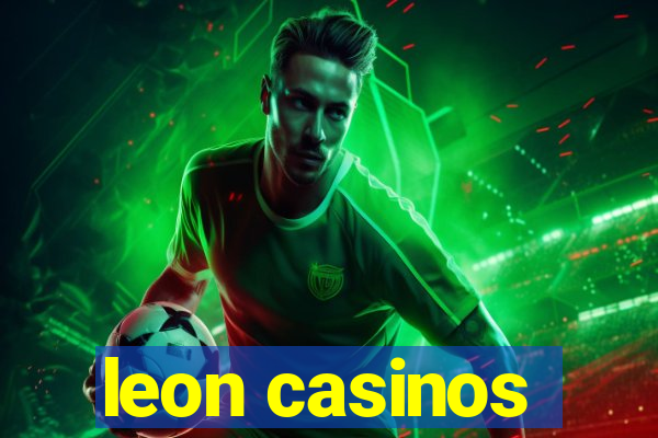 leon casinos