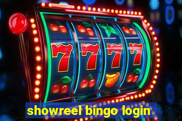 showreel bingo login