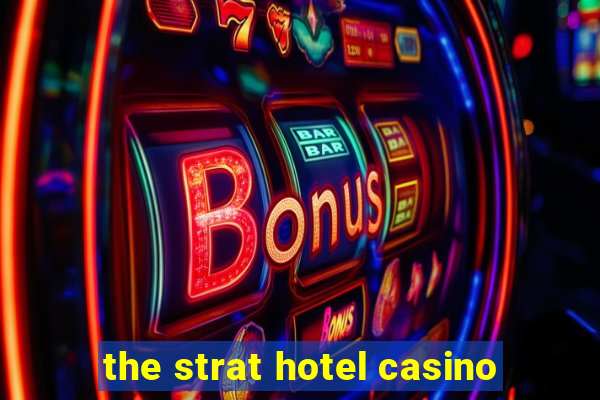 the strat hotel casino