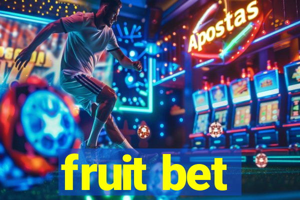 fruit bet