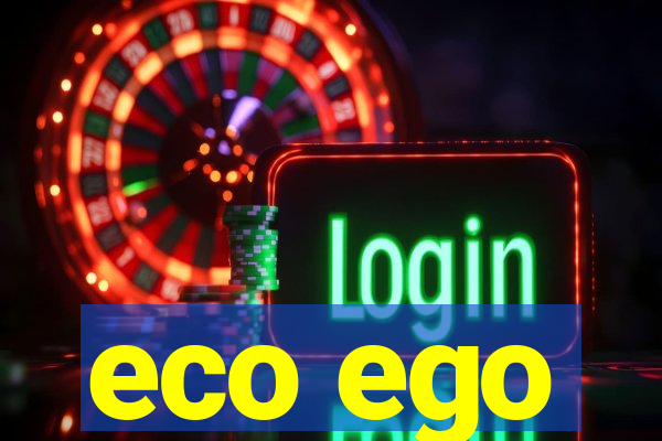 eco ego