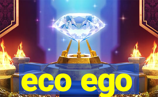 eco ego