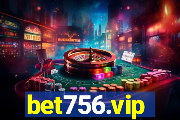 bet756.vip