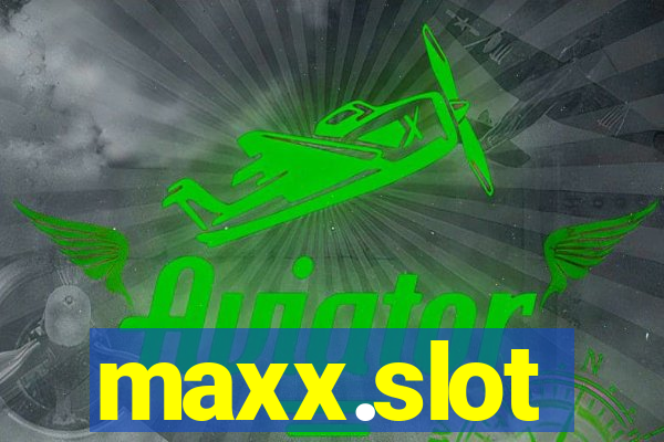 maxx.slot