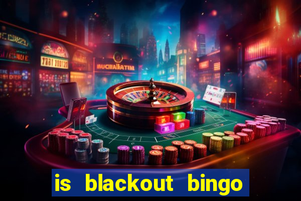 is blackout bingo a scam