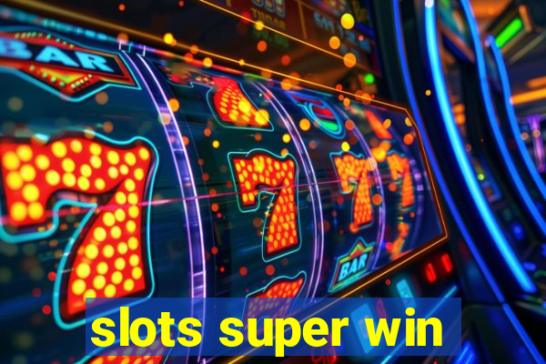 slots super win