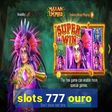 slots 777 ouro