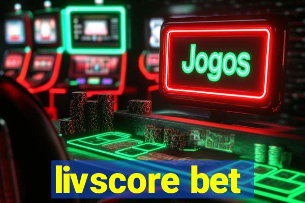 livscore bet