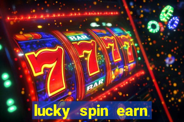 lucky spin earn real money gcash