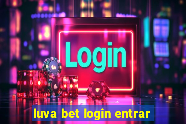 luva bet login entrar