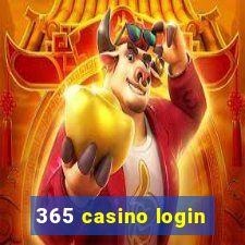 365 casino login