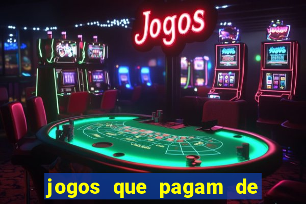 jogos que pagam de verdade sem deposito