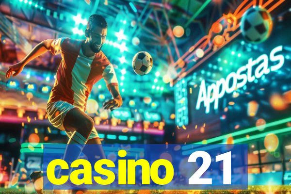 casino 21