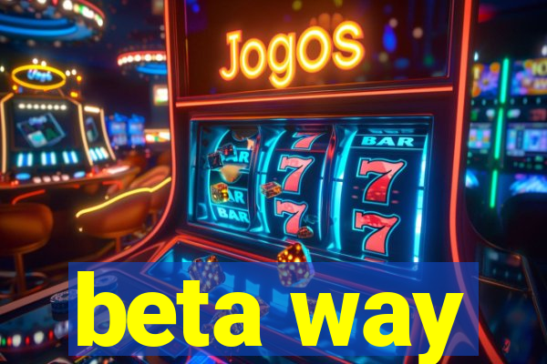 beta way