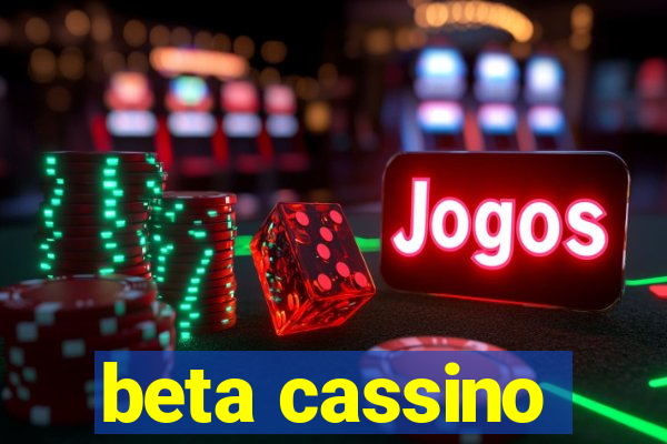 beta cassino