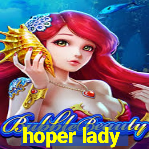 hoper lady