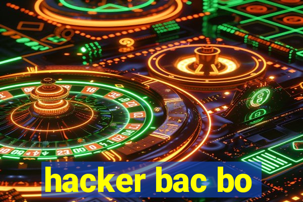 hacker bac bo