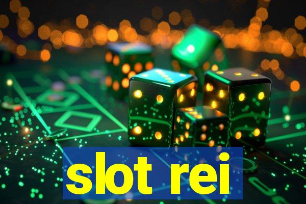 slot rei