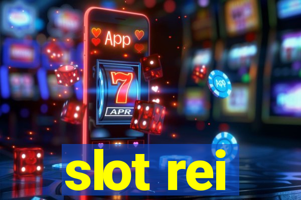 slot rei