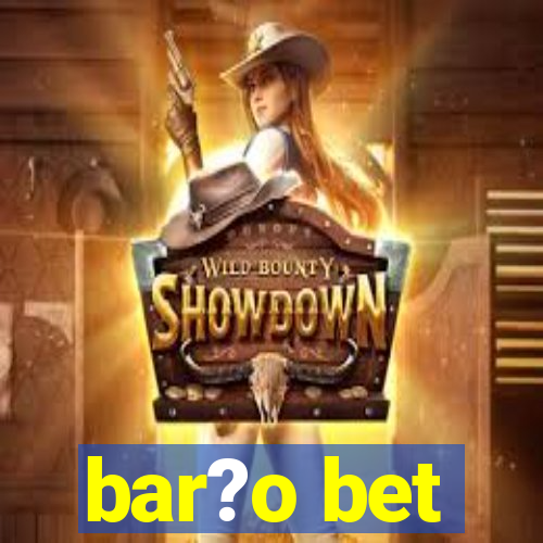 bar?o bet