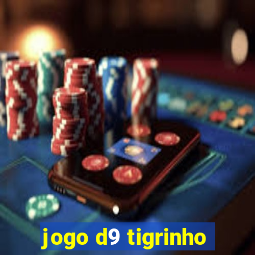 jogo d9 tigrinho