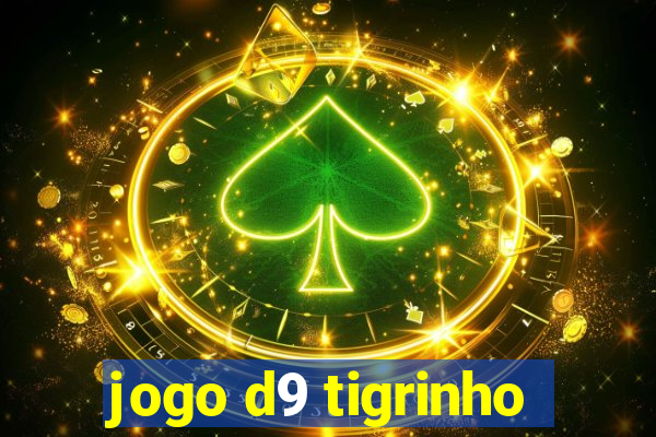 jogo d9 tigrinho