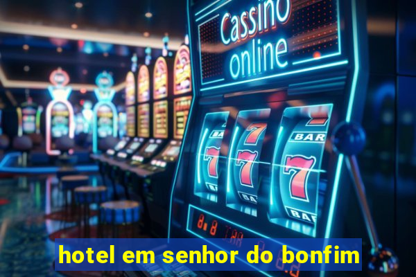 hotel em senhor do bonfim