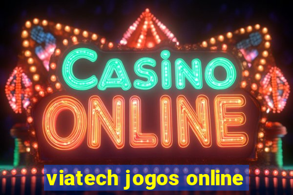 viatech jogos online