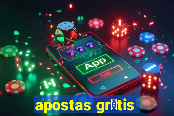 apostas gr谩tis