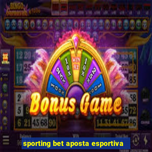 sporting bet aposta esportiva