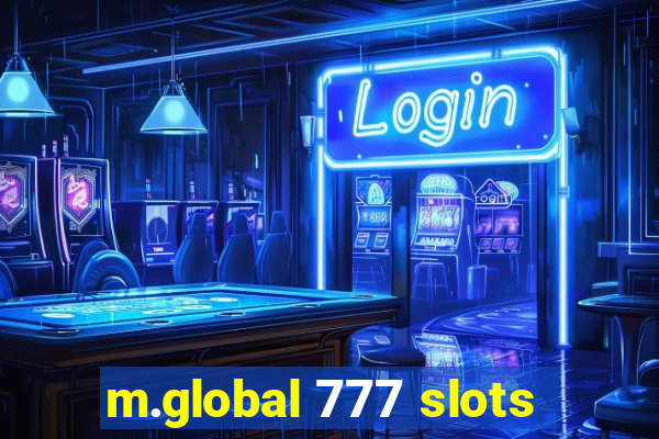 m.global 777 slots