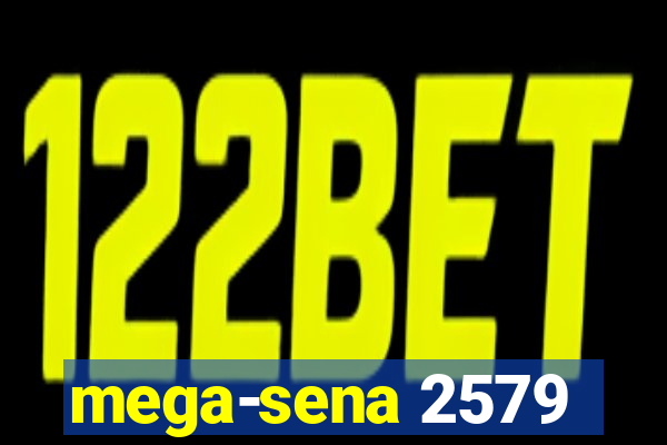 mega-sena 2579