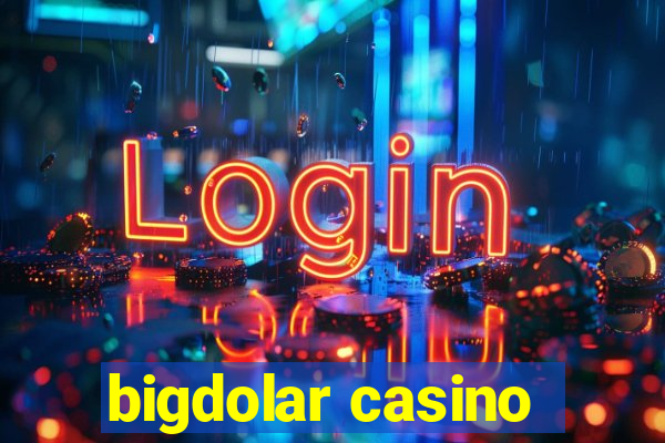 bigdolar casino